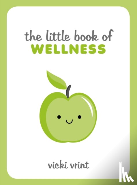 Vrint, Vicki - The Little Book of Wellness