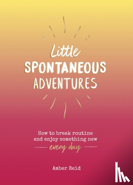 Reid, Amber - Little Spontaneous Adventures