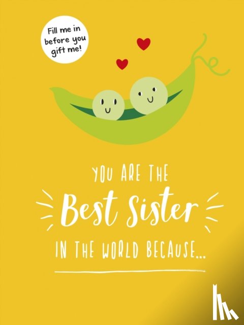 Publishers, Summersdale - You Are the Best Sister in the World Because…