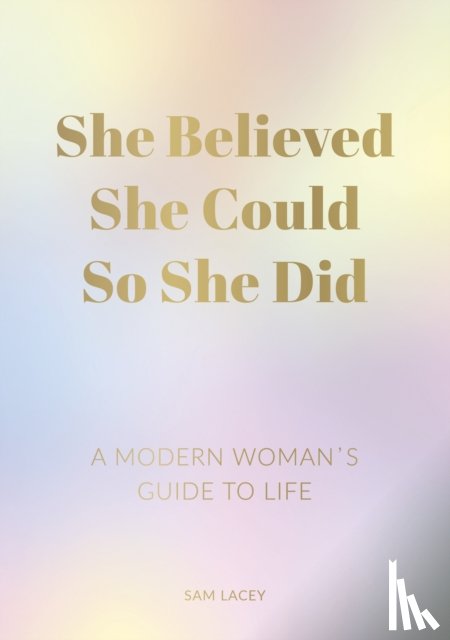 Lacey, Sam - She Believed She Could So She Did