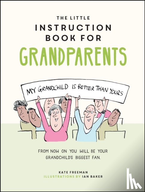 Freeman, Kate - The Little Instruction Book for Grandparents