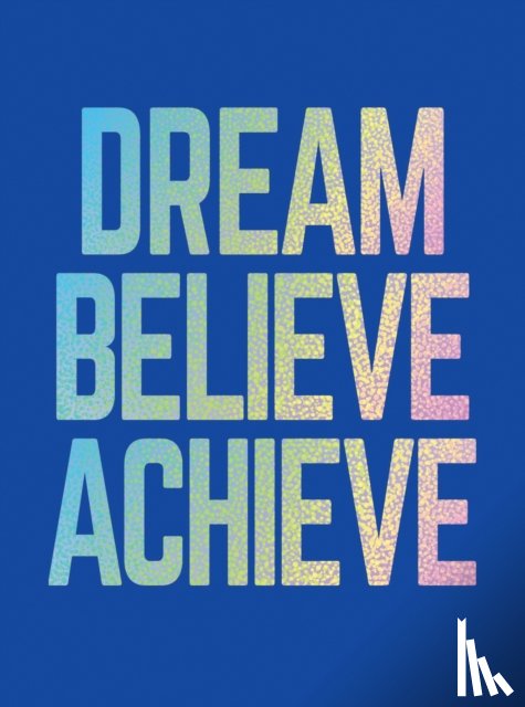 Publishers, Summersdale - Dream, Believe, Achieve