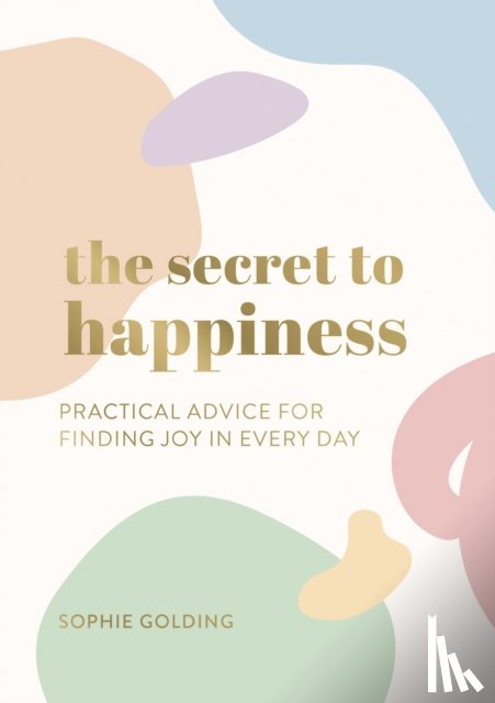 Golding, Sophie - The Secret to Happiness