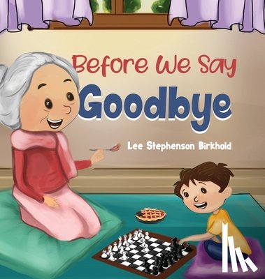Stephenson Birkhold, Lee - Before We Say Goodbye