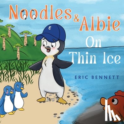 Bennett, Eric - Noodles and Albie On Thin Ice