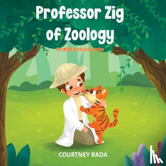 Rada, Courtney - Professor Zig of Zoology - The Mini Professors Series (book two)