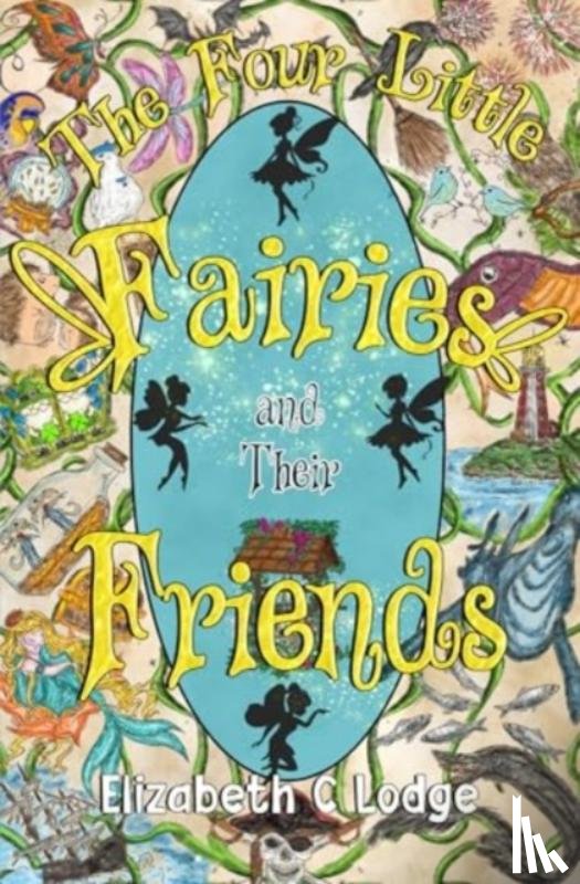 Lodge, Elizabeth C - The Four Little Fairies and Their Friends
