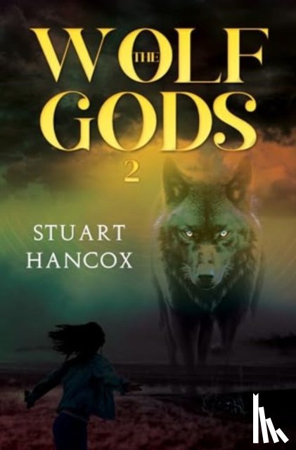 Hancox, Stuart - The Wolf Gods 2