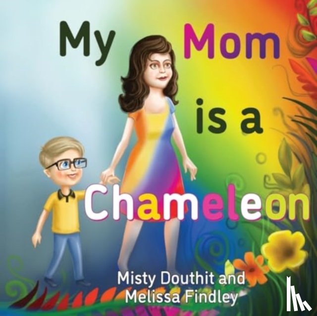 Douthit, Misty, Findley, Melissa - My Mom is a Chameleon