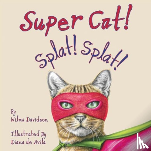 Davidson, Wilma - Super Cat! Splat! Splat!