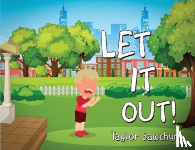 Sawchyn, Taylor - Let It Out!