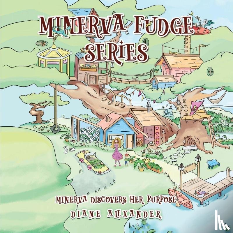 Alexander, Diane - Minerva Fudge Series - Minerva Discovers Her Purpose