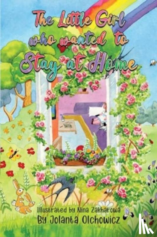 Olchowicz, Jolanta - The Little Girl Who Wanted to Stay at Home