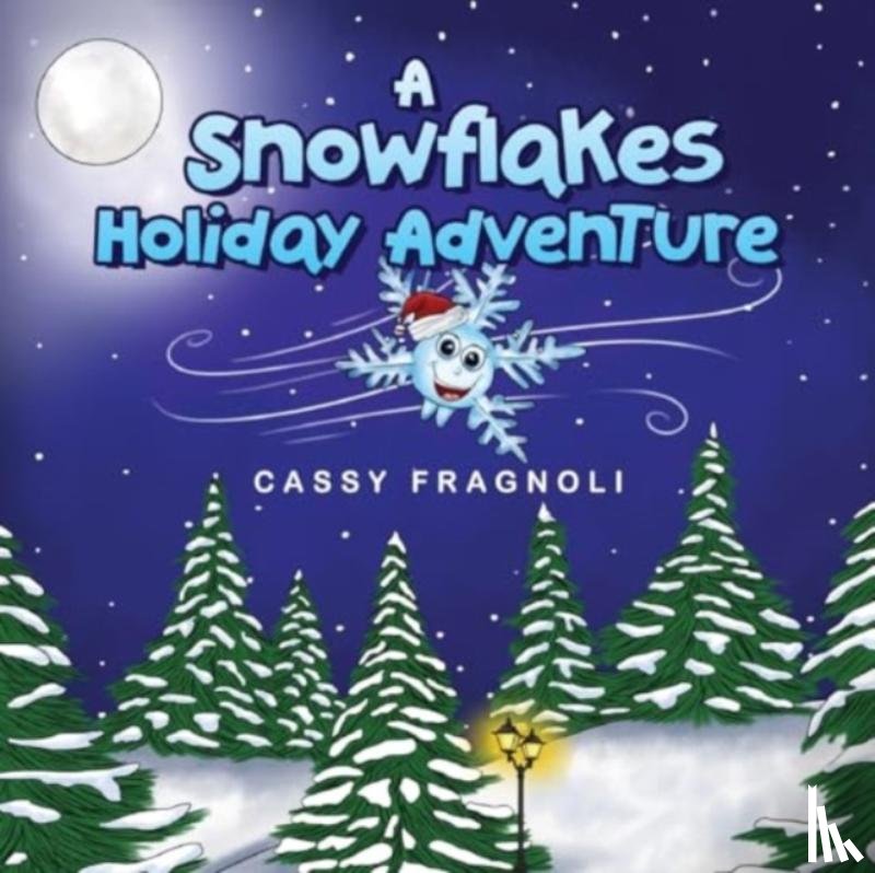 Fragnoli, Cassy - A Snowflakes Holiday Adventure