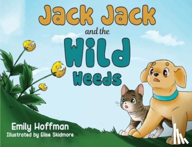 Hoffman, Emily - Jack Jack and the Wild Weeds