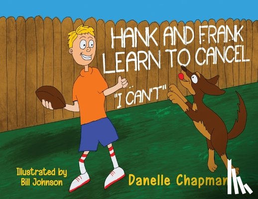 Chapman, Danelle - Hank and Frank Learn to Cancel I Can't