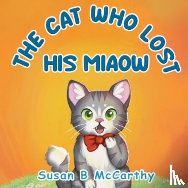 McCarthy, Susan B - The Cat Who Lost his Miaow