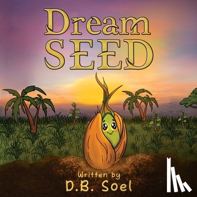 Soel, D.B. - Dream Seed