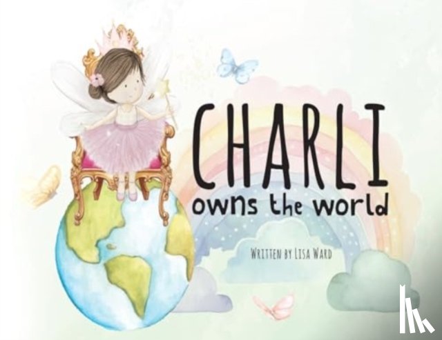 Ward, Lisa - Charli owns the world