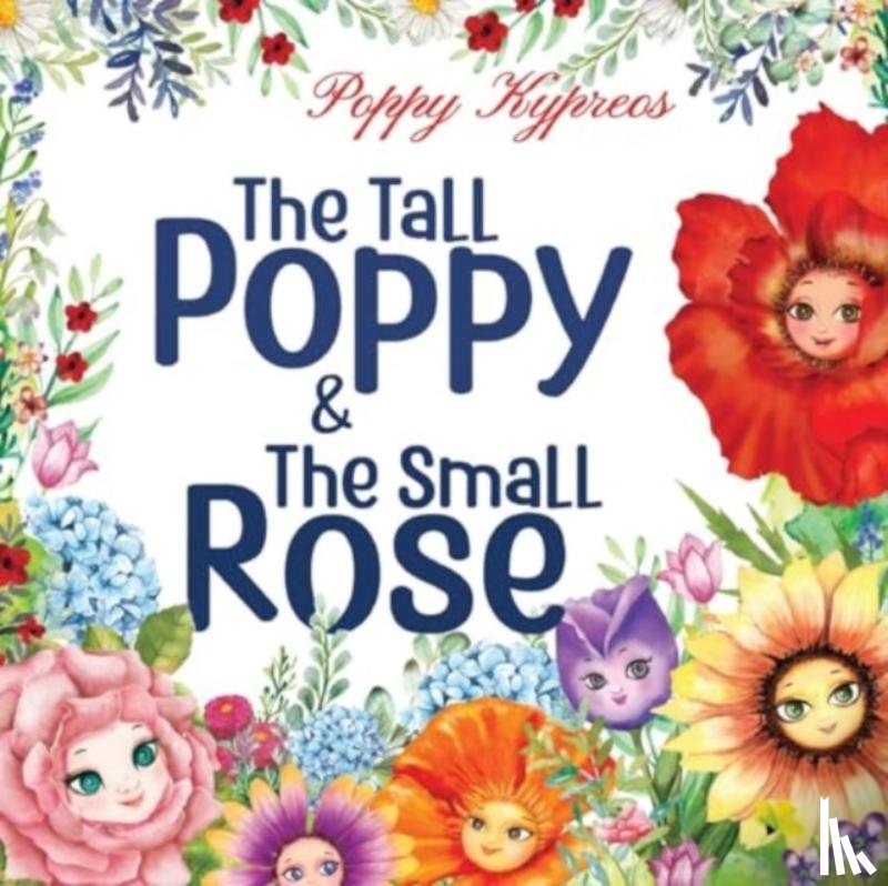 Kypreos, Poppy - The Tall Poppy & The Small Rose
