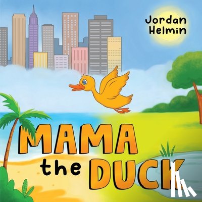 Helmin, Jordan - Mama the Duck
