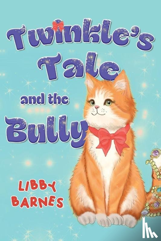Barnes, Libby - Twinkle's Tale and the Bully