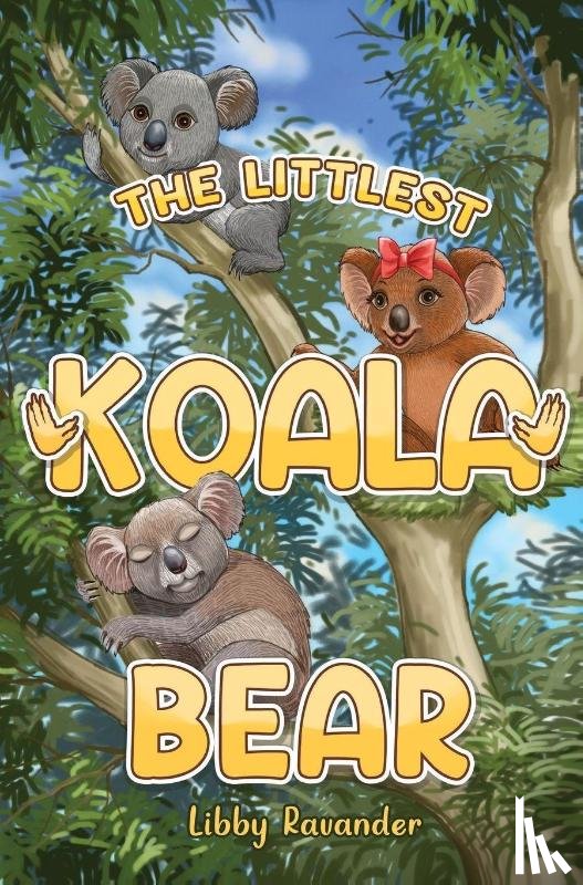 Ravander, Libby - The Littlest Koala Bear