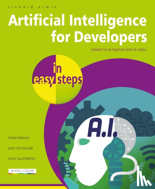 Urwin, Richard - Artificial Intelligence for Developers in easy steps