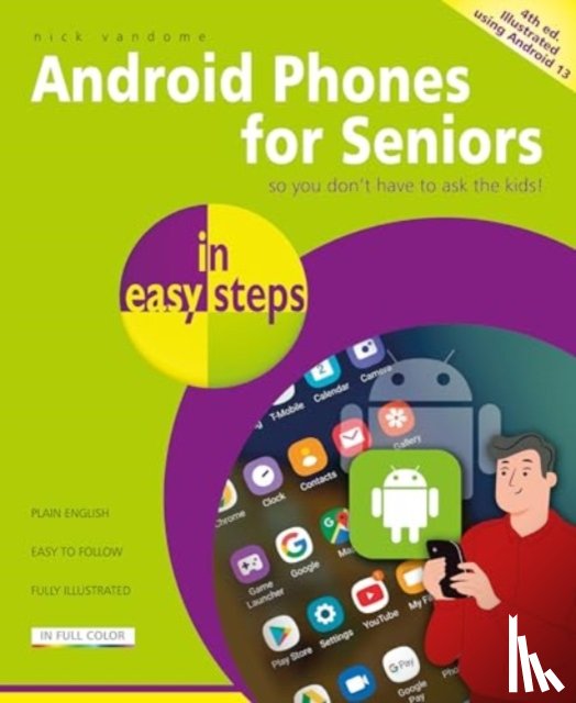 Vandome, Nick - Android Phones for Seniors in easy steps