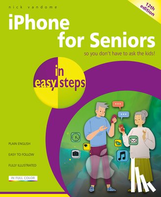 Vandome, Nick - iPhone for Seniors in easy steps