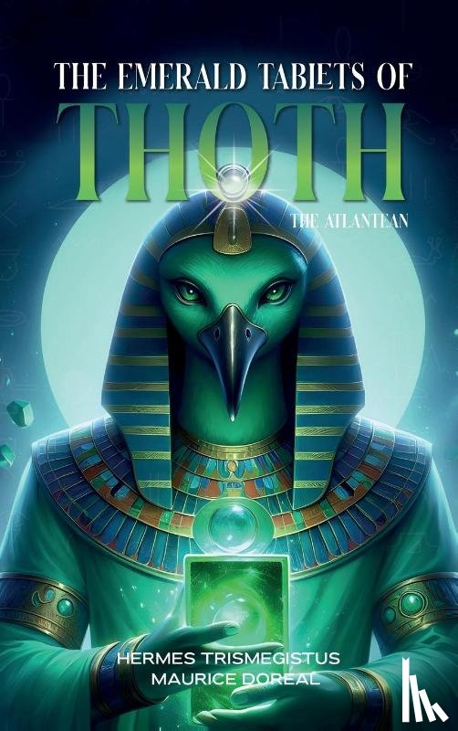 Trismegistus, Hermes - The Emerald Tablets of Toth The Atlantean