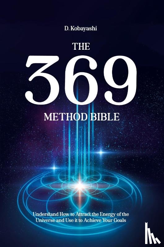 Kobayashi, D. - The 369 Method Bible