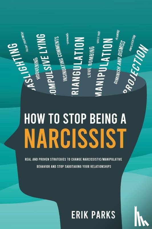 Parks, Erik - How to Stop Being a Narcissist