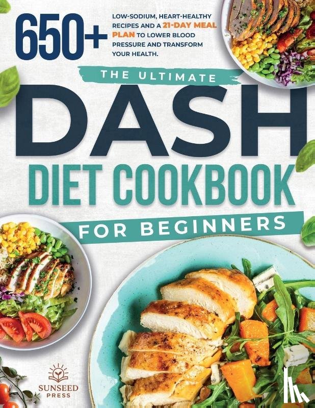 Zlokovic, Sunseed Press - The ultimate DASH diet cookbook for beginners