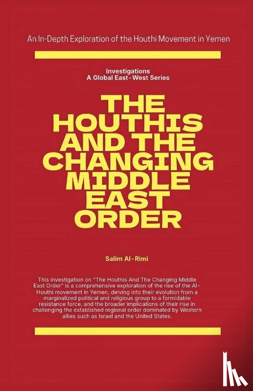 Al-Rimi, Salim - The Houthis and the Changing Middle East Order