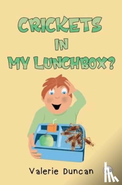 Duncan, Valerie - Crickets in My Lunchbox?