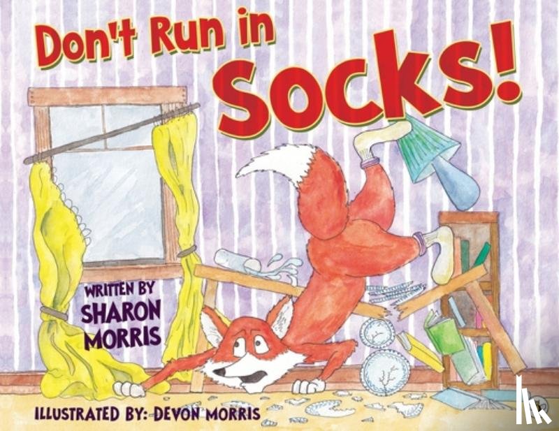 Morris, Sharon - Don't Run in Socks!