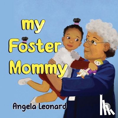 Leonard, Angela - My Foster Mommy