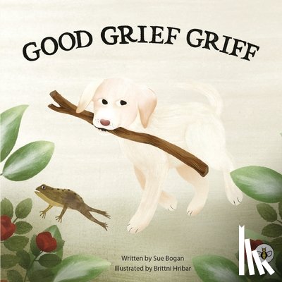 Bogan, Sue - Good Grief Griff
