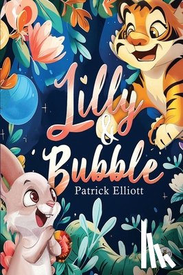 Elliott, Patrick - Lilly and Bubble