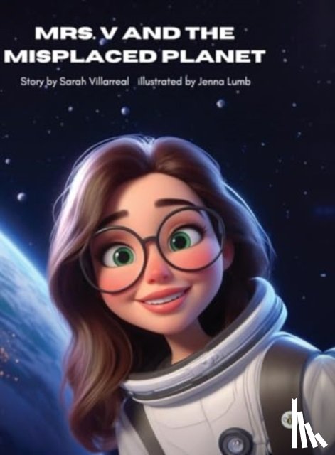 Villarreal, Sarah - Mrs. V and the Misplaced Planet (Hardback)