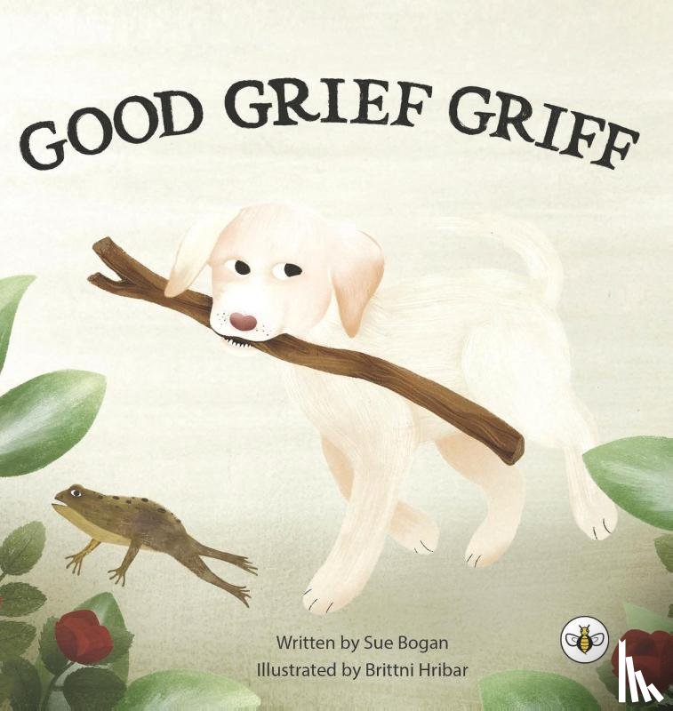 Bogan, Sue - Good Grief Griff (Hardback)