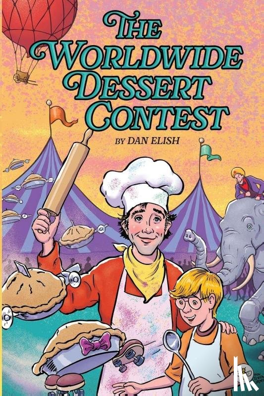Elish, Dan - The Worldwide Dessert Contest