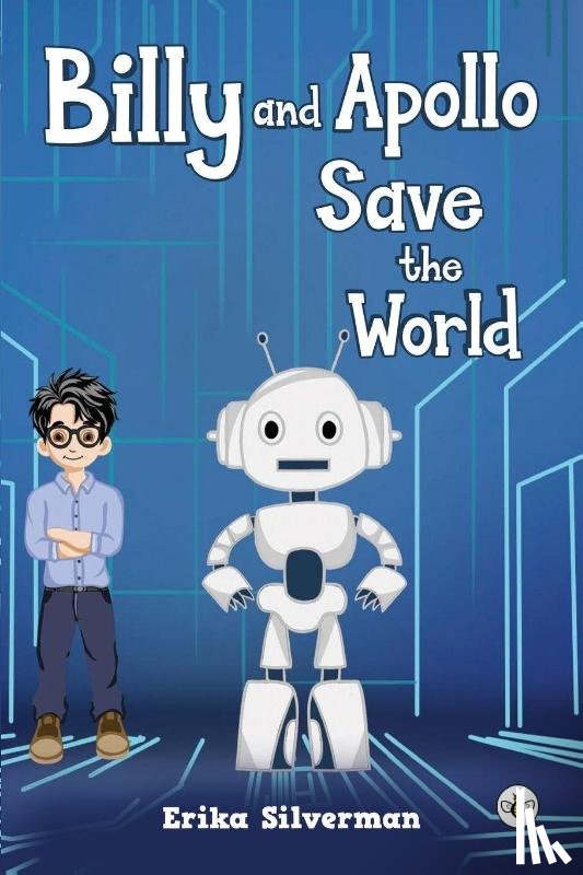 Silverman, Erika - Billy and Apollo Save the World