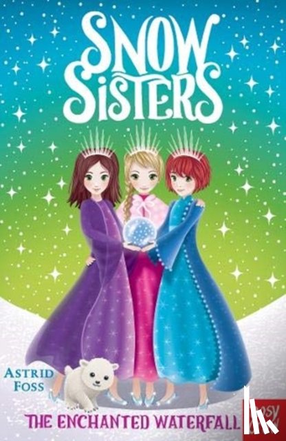 Foss, Astrid - Snow Sisters: The Enchanted Waterfall