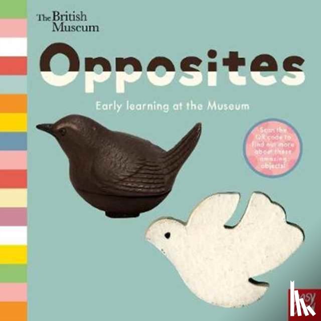 Nosy Crow Ltd - British Museum: Opposites
