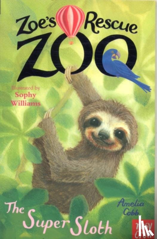 Cobb, Amelia - Zoe's Rescue Zoo: The Super Sloth