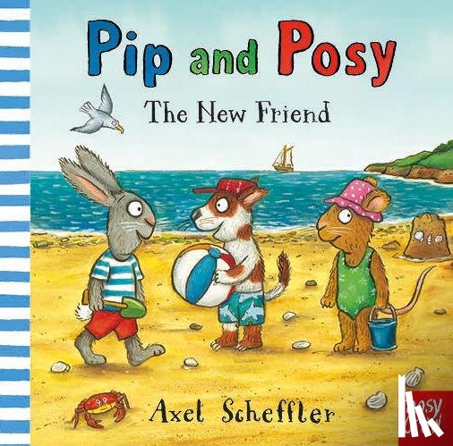 Reid, Camilla (Editorial Director) - Pip and Posy: The New Friend