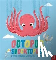 Bently, Peter - Octopus Shocktopus!