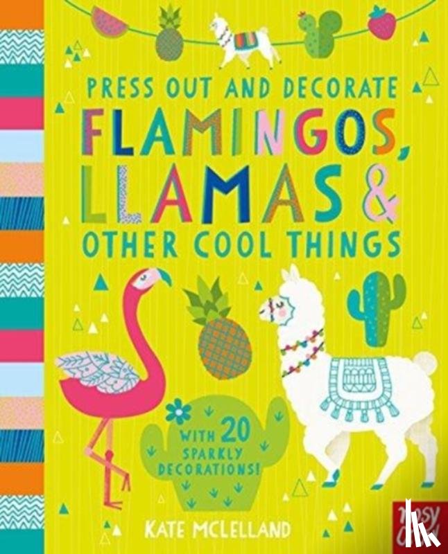  - Press Out and Decorate: Flamingos, Llamas and Other Cool Things